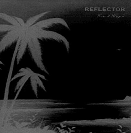 REFLECTOR - Sunset Strip II / Gehirnwindungsmassenschlamm cover 