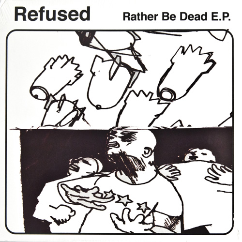 REFUSED - Rather Be Dead E.P. cover 