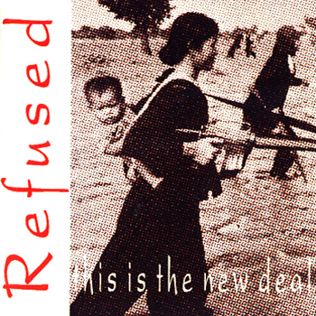 REFUSED - This Is the New Deal cover 