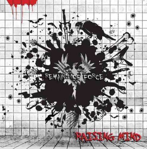 REMAINS OF FORCE - Raising Mind cover 