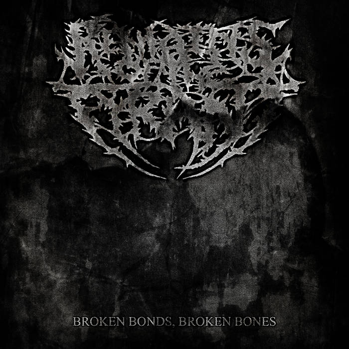 REMAINS OF THE TYRANT - Broken Bonds, Broken Bones cover 