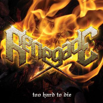 RENEGADE - Too Hard To Die cover 