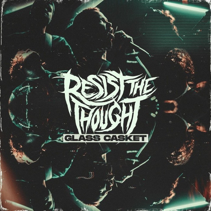 RESIST THE THOUGHT - Glass Casket cover 
