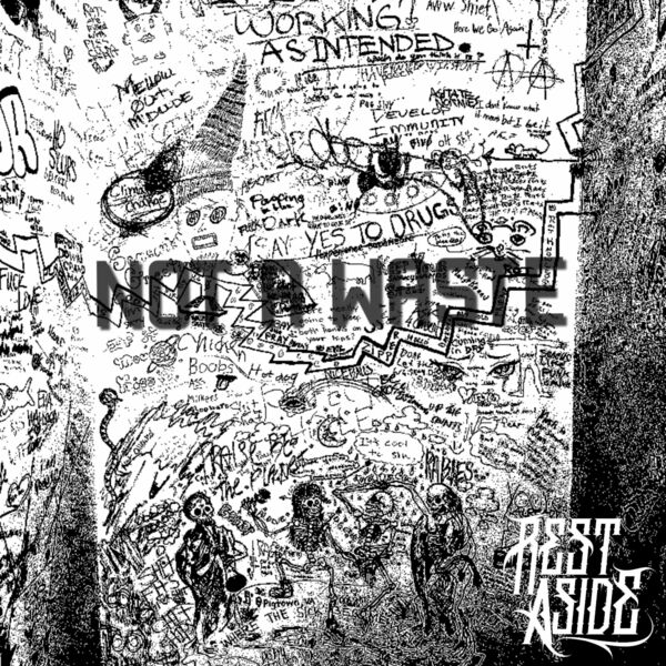 REST ASIDE - Not A Waste cover 