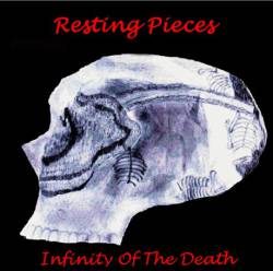 RESTING PIECES - Infinity Of The Death cover 