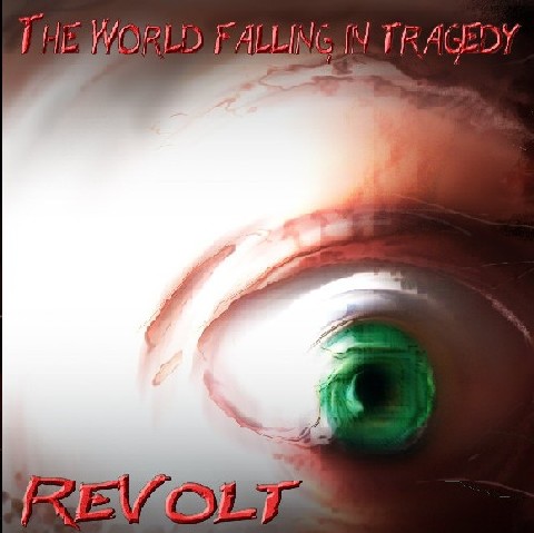 REVÖLT - The World Falling In Tragedy cover 