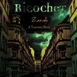 RICOCHET - Zarah: A Teartown Story cover 