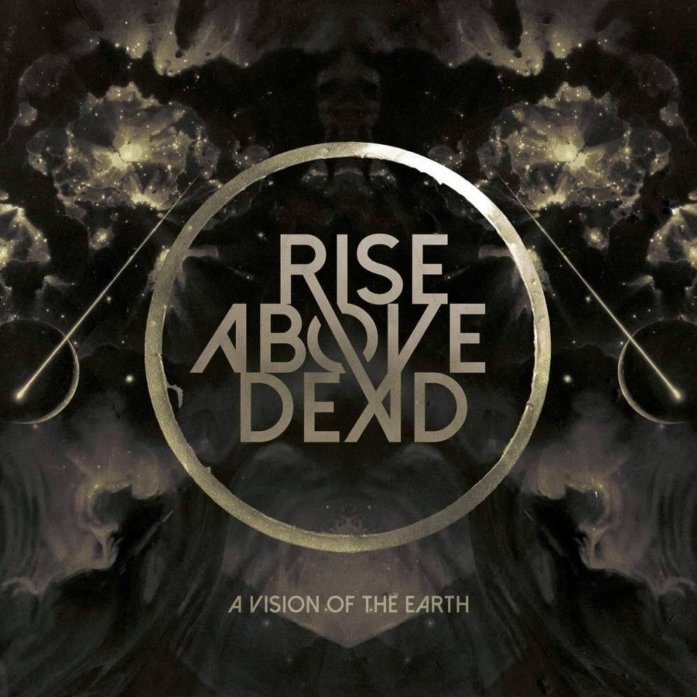 RISE ABOVE DEAD - A Vision Of The Earth cover 