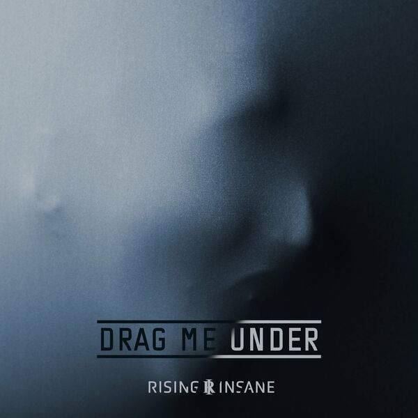 RISING INSANE - Drag Me Under cover 