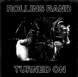 ROLLINS BAND - Turned On cover 