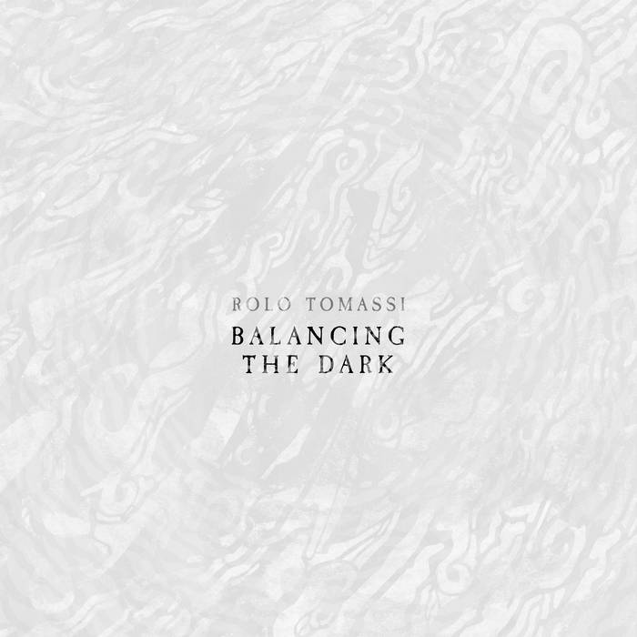 ROLO TOMASSI - Balancing The Dark cover 