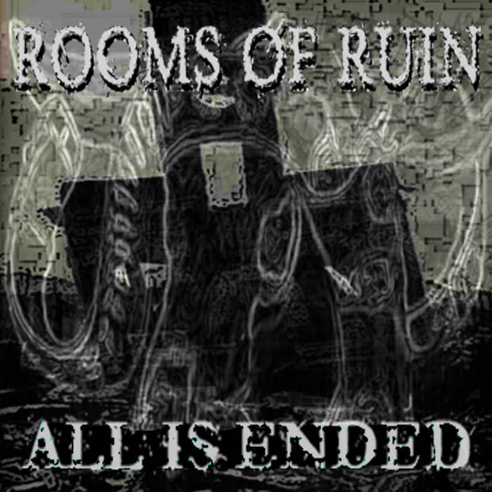 ROOMS OF RUIN - All Is Ended cover 