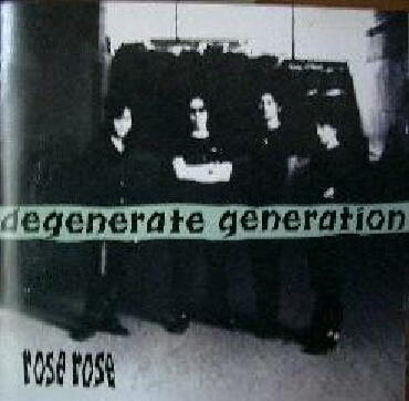 ROSE ROSE - Degenerate Generation cover 