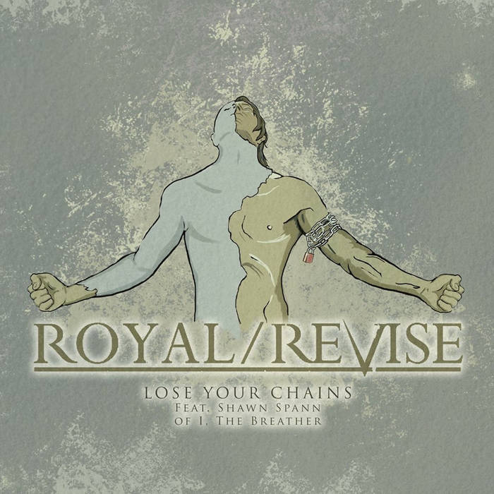 ROYAL/REVISE - Lose Your Chains cover 