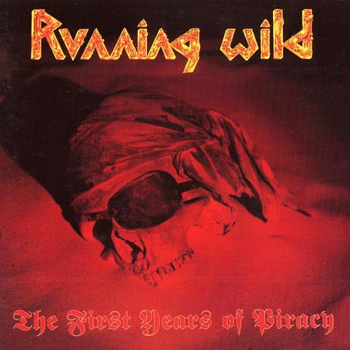 RUNNING WILD - The First Years of Piracy cover 