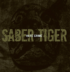 SABER TIGER - Hate Crime cover 