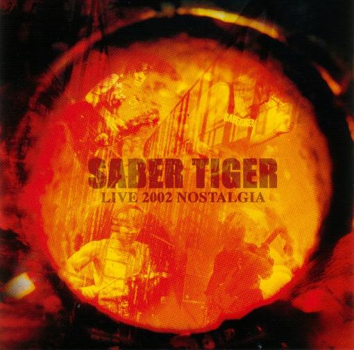 SABER TIGER - Live 2002 Nostalgia cover 