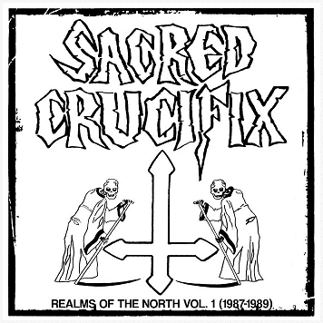 SACRED CRUCIFIX - Realms of the North Vol. 1 (1987-1989) cover 