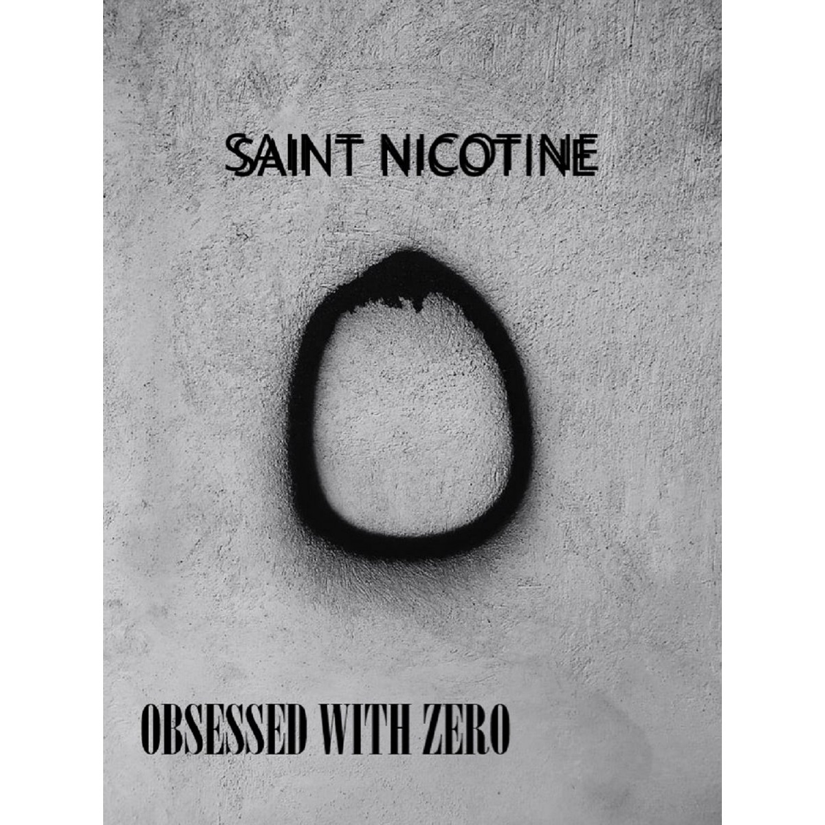 SAINT NICOTINE - Obsessed With Zero cover 