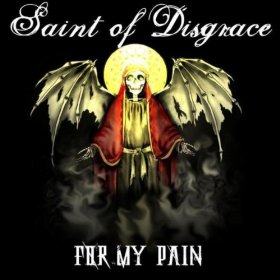 SAINT OF DISGRACE - For My Pain cover 