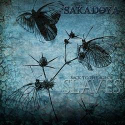 SAKADOYA - Back To The Age Of Slaves cover 