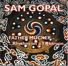 SAM GOPAL - Father Mucker...Rhythm On A Tightrope cover 
