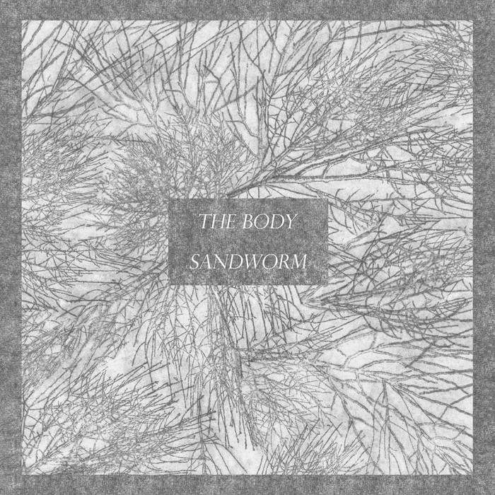 SANDWORM - The Body / Sandworm cover 