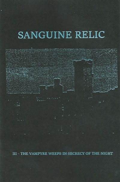 SANGUINE RELIC - III - The Vampyre Weeps in Secrecy of the Night cover 