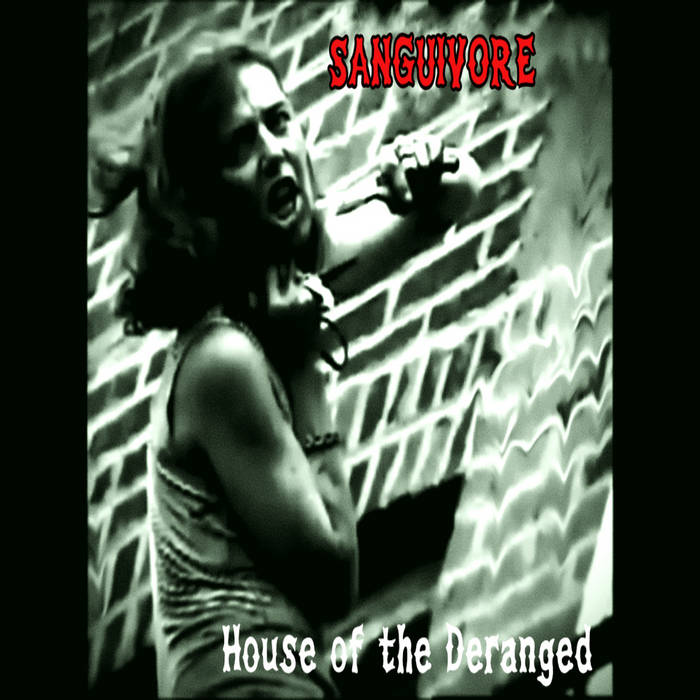 SANGUIVORE - House Of The Deranged cover 