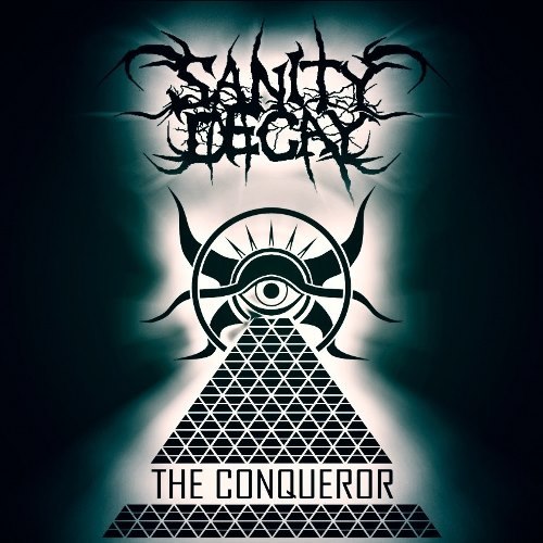 SANITY DECAY - The Conqueror cover 