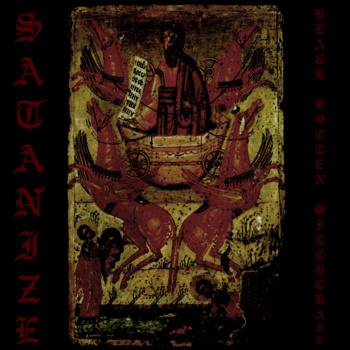 SATANIZE - Black Rotten Witchcraft cover 