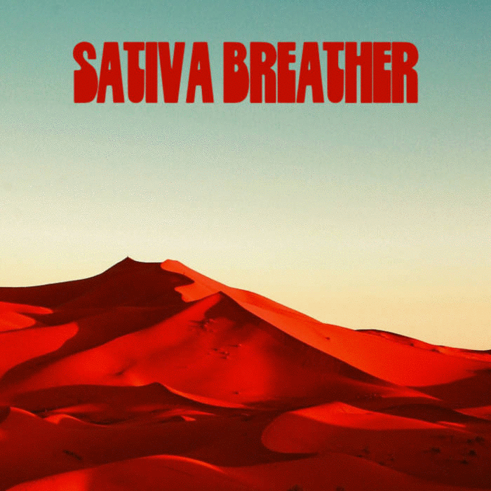 SATIVA BREATHER - Sativa Breather / The Sound Of Sativa Breather cover 
