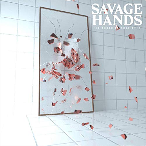 SAVAGE HANDS - The Truth In Your Eyes cover 