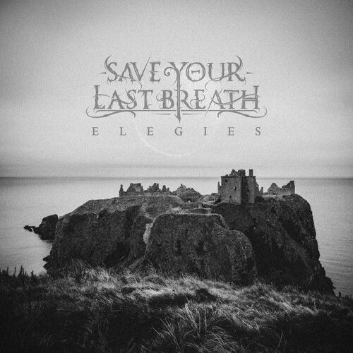 SAVE YOUR LAST BREATH - Elegies cover 