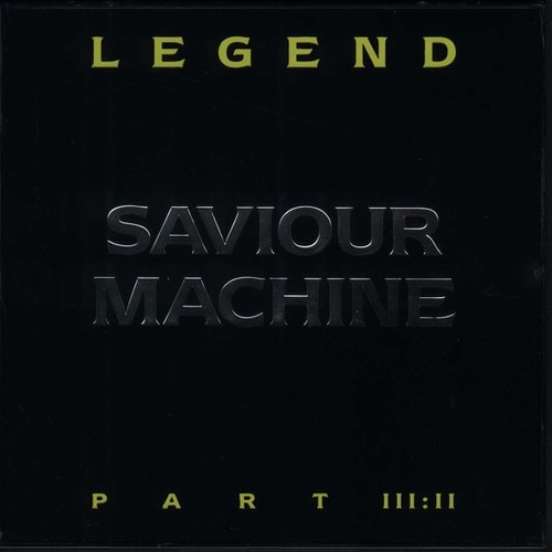 SAVIOUR MACHINE - Legend III:II cover 