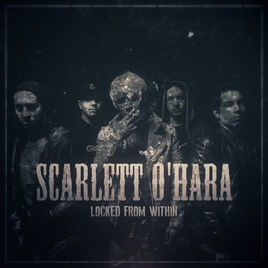 SCARLETT O'HARA - Locked From Within cover 