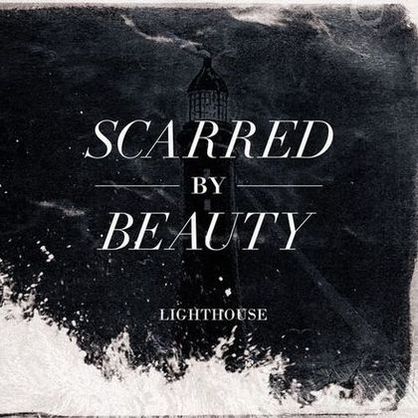 SCARRED BY BEAUTY - Lighthouse cover 