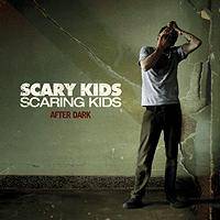 SCARY KIDS SCARING KIDS - After Dark cover 