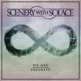 SCENERY WITH SOLACE - We Are Infinite cover 