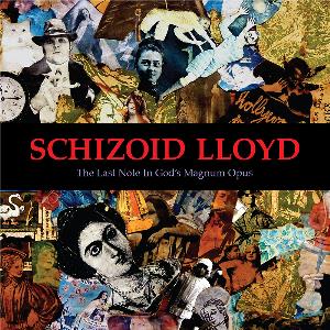 SCHIZOID LLOYD - The Last Note in God's Magnum Opus cover 