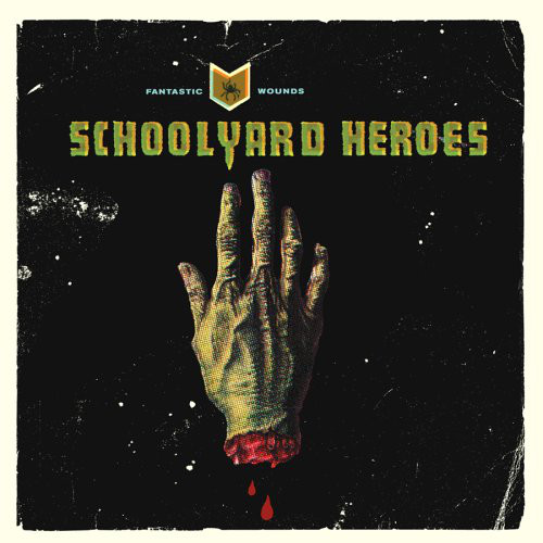 SCHOOLYARD HEROES - Fantastic Wounds cover 