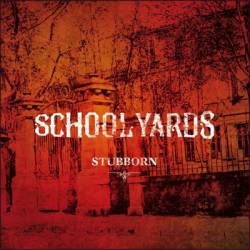 SCHOOLYARDS - Stubborn cover 