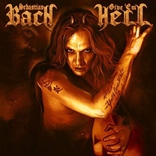 SEBASTIAN BACH - Give ‘Em Hell cover 