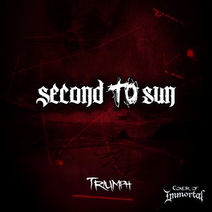 SECOND TO SUN - Triumph (Immortal Cover) cover 