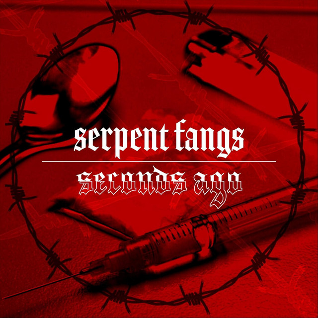 SECONDS AGO - Serpent Fangs cover 
