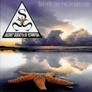 SECRET SOCIETY OF STARFISH - Dark reflections from the waters edge cover 