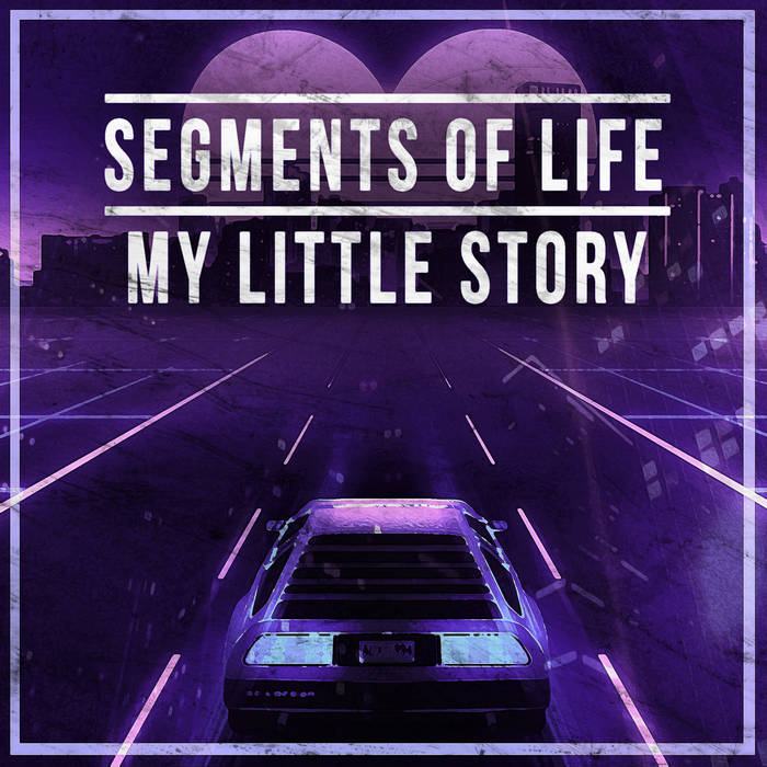 SEGMENTS OF LIFE - My Little Story cover 