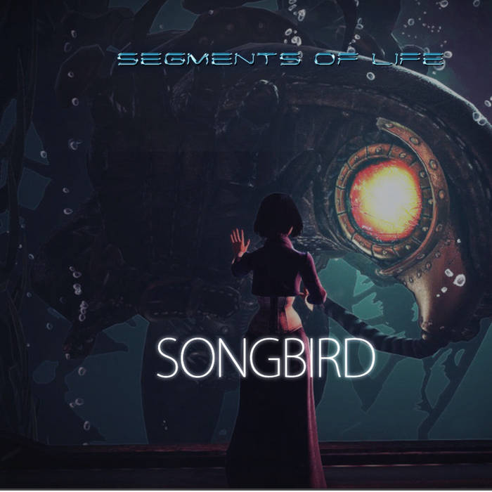 SEGMENTS OF LIFE - Songbird cover 
