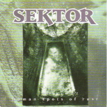 SEKTOR - Human Spots Of Rust cover 