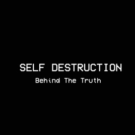 SELF DESTRUCTION - Behind The Truth cover 